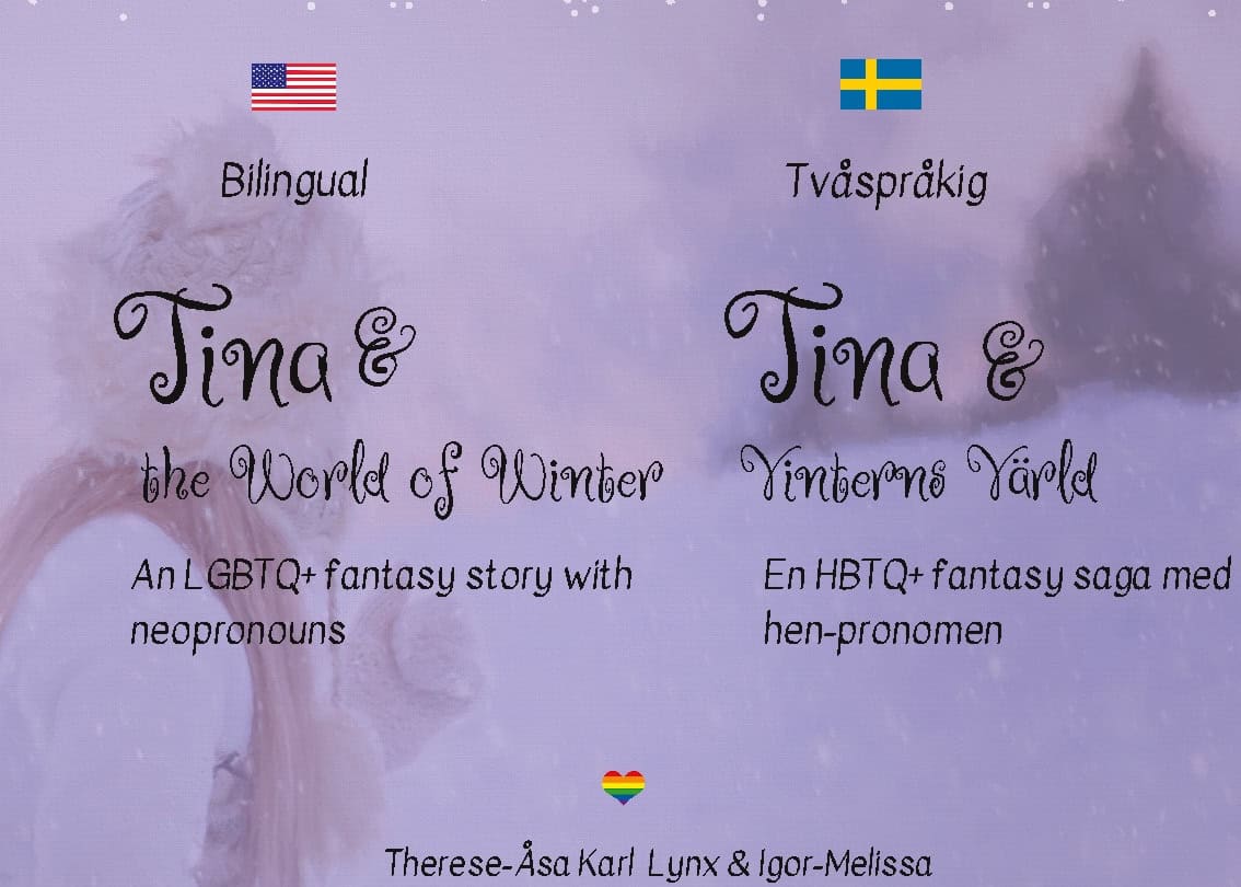 Igor-Melissa ; Therese-Åsa Karl Lynx : Tina & the world of winter / Tina och vinterns värld
