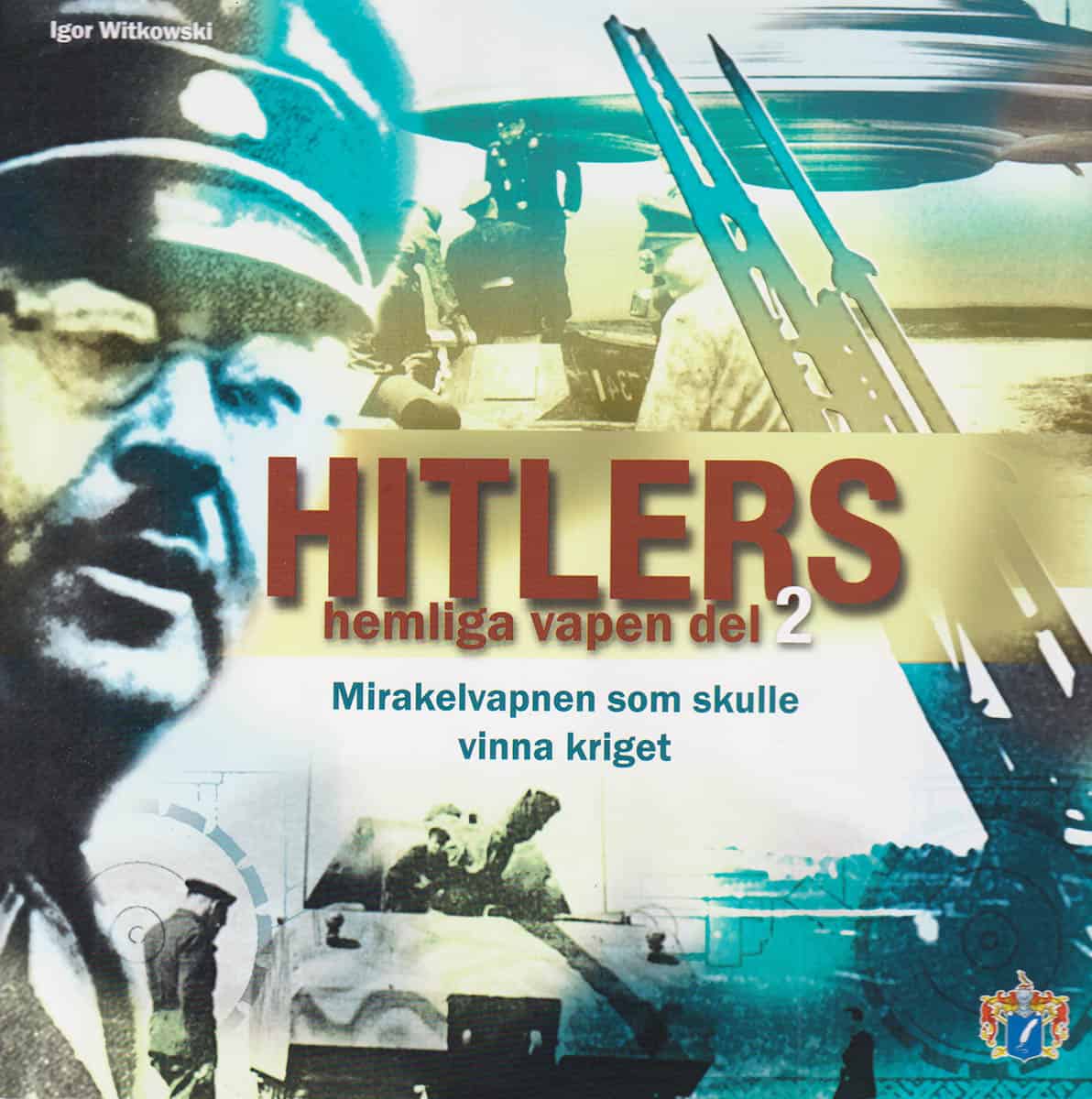 Igor Witkowski : Hitlers hemliga vapen
