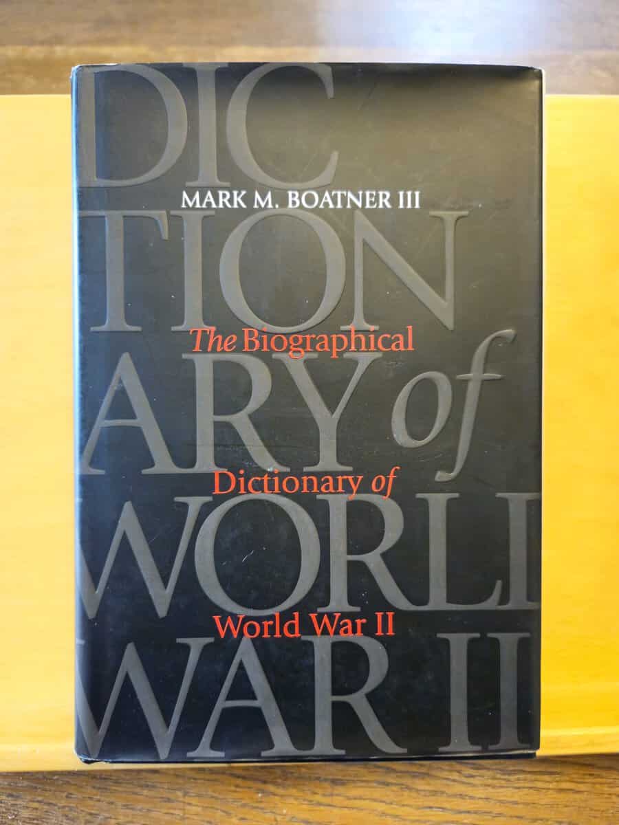 III Mark M. Boatner : The biographical dictionary of World War II