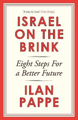 Ilan Pappe : Israel on the Brink