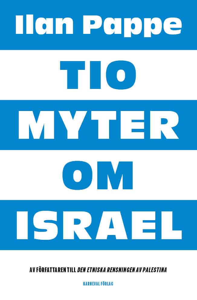 Ilan Pappe : Tio myter om Israel
