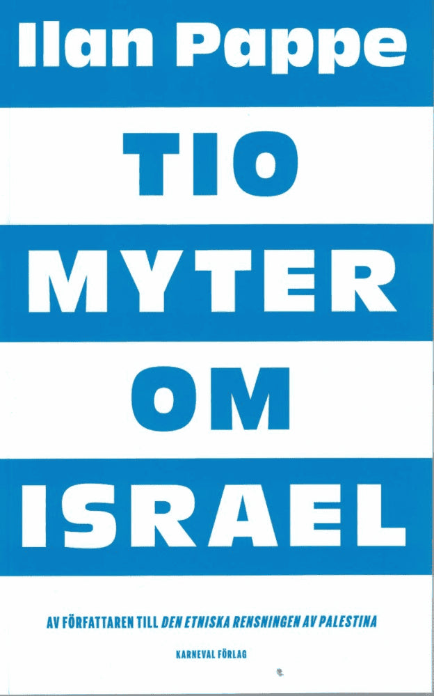 Ilan Pappe : Tio myter om Israel