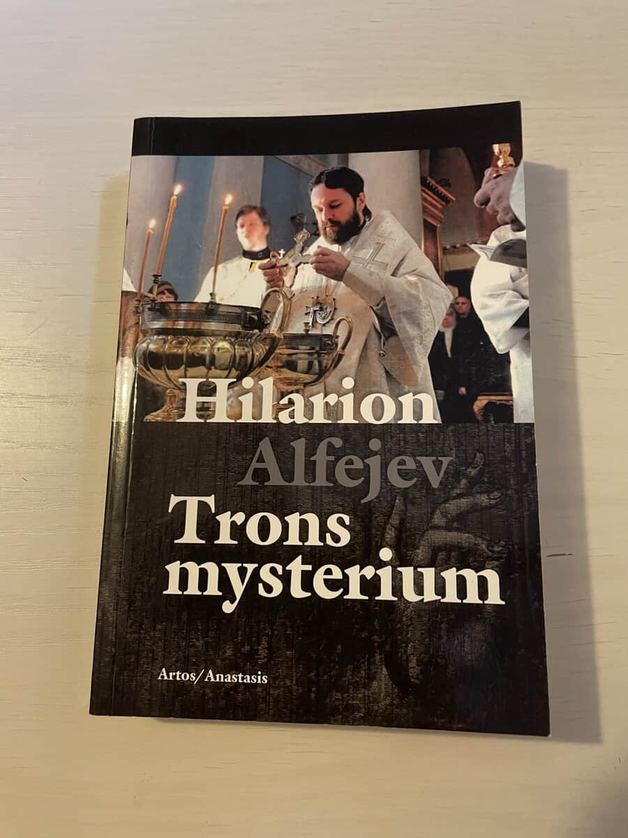 Ilarion : Trons mysterium en introduktion till den ortodoxa kyrkans troslära och andlighet