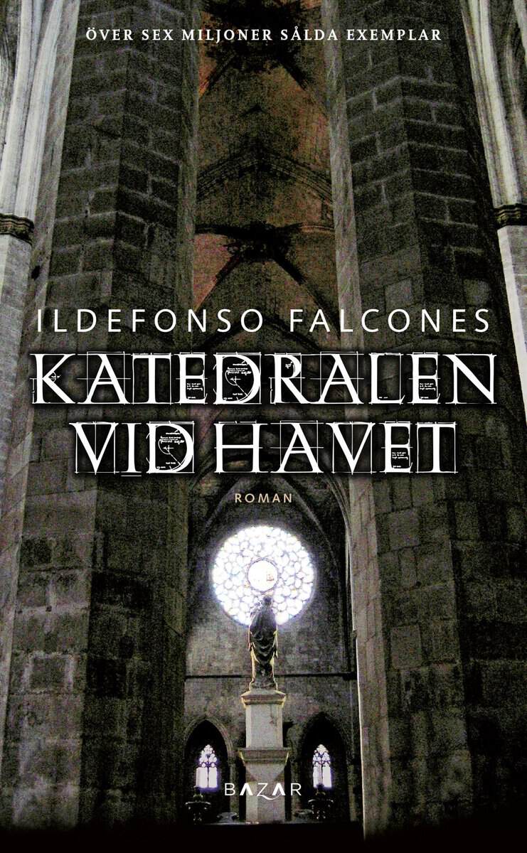 Ildefonso Falcones : Katedralen vid havet