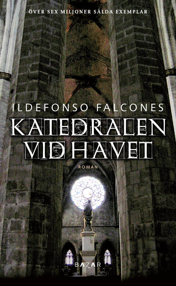 Ildefonso Falcones : Katedralen vid havet
