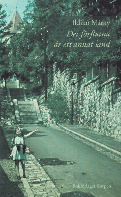 Ildikó Márky : Det förflutna är ett annat land