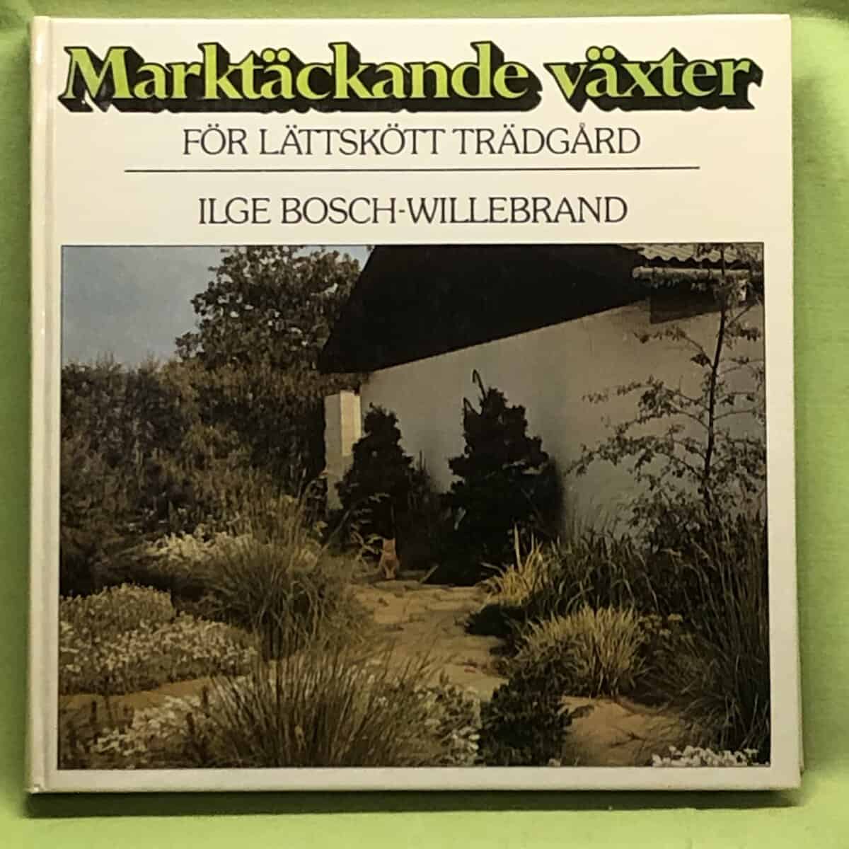 Ilge Bosch-Willebrand : Marktäckande växter