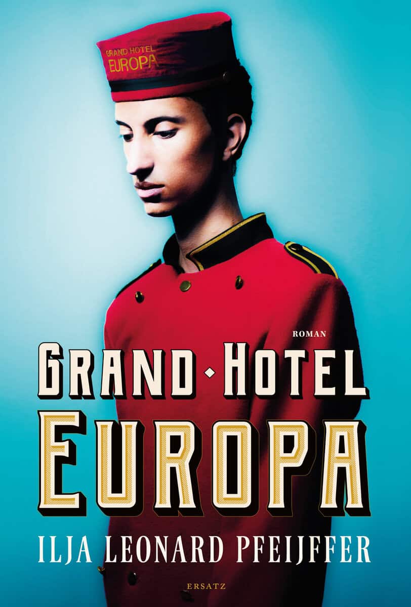 Ilja Leonard Pfeijffer : Grand Hotel Europa