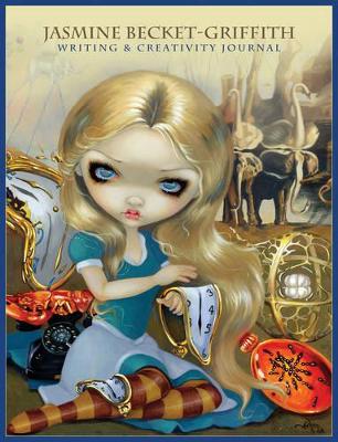 Illustrated by Jasmine Becket-Griffith : Jasmine Becket-Griffith - Writing & Creativity Journal