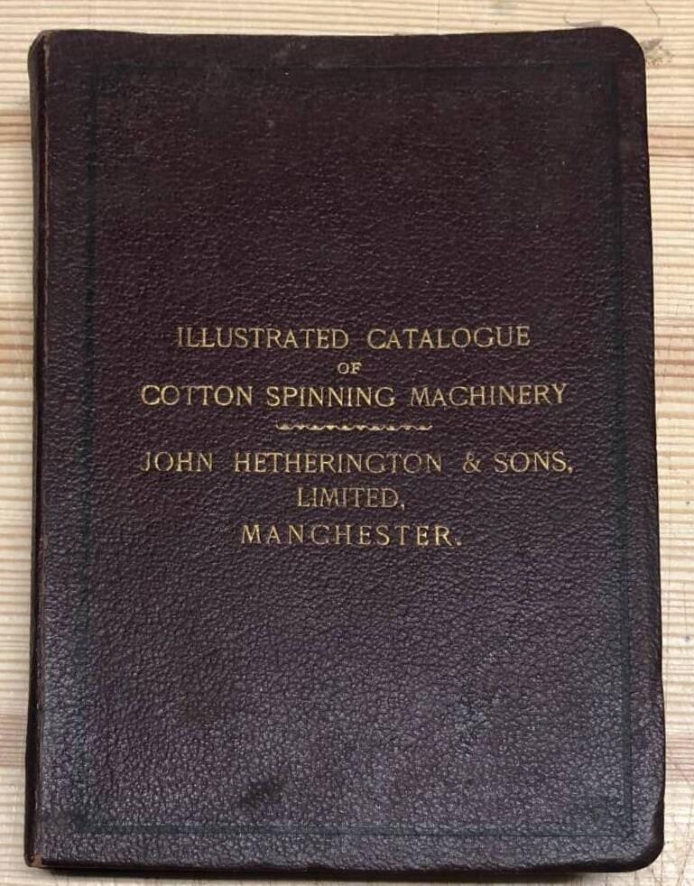 Illustrated Catalogue of Textile Machinery & views of mills equipped