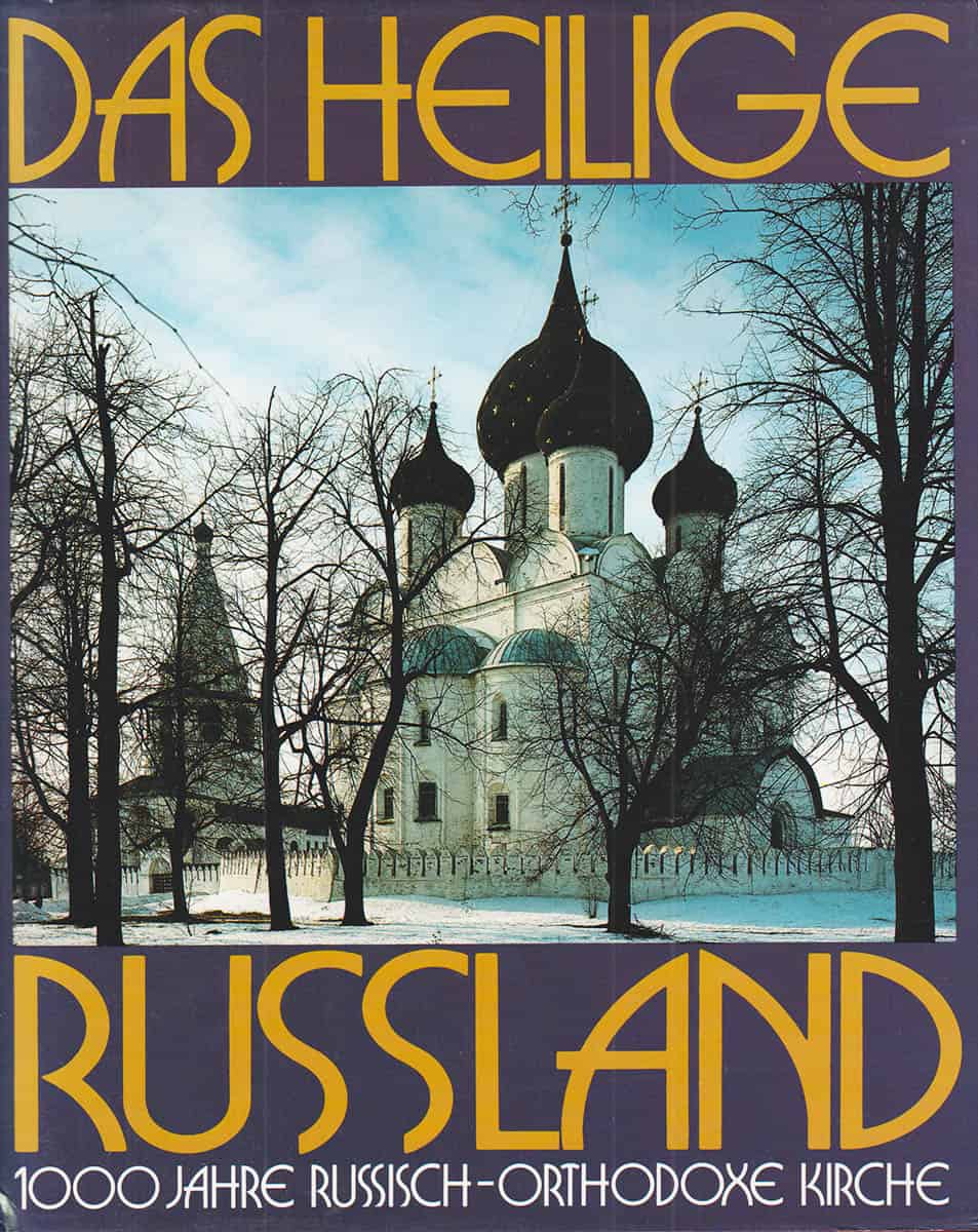 Ilma Reissner : Das Heilige Russland 1000 Jahre Russisch-Orthodoxe Kirche