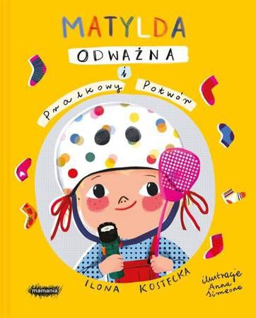 Ilona Kostecka : Matylda Odważna i Pralkowy Potwór