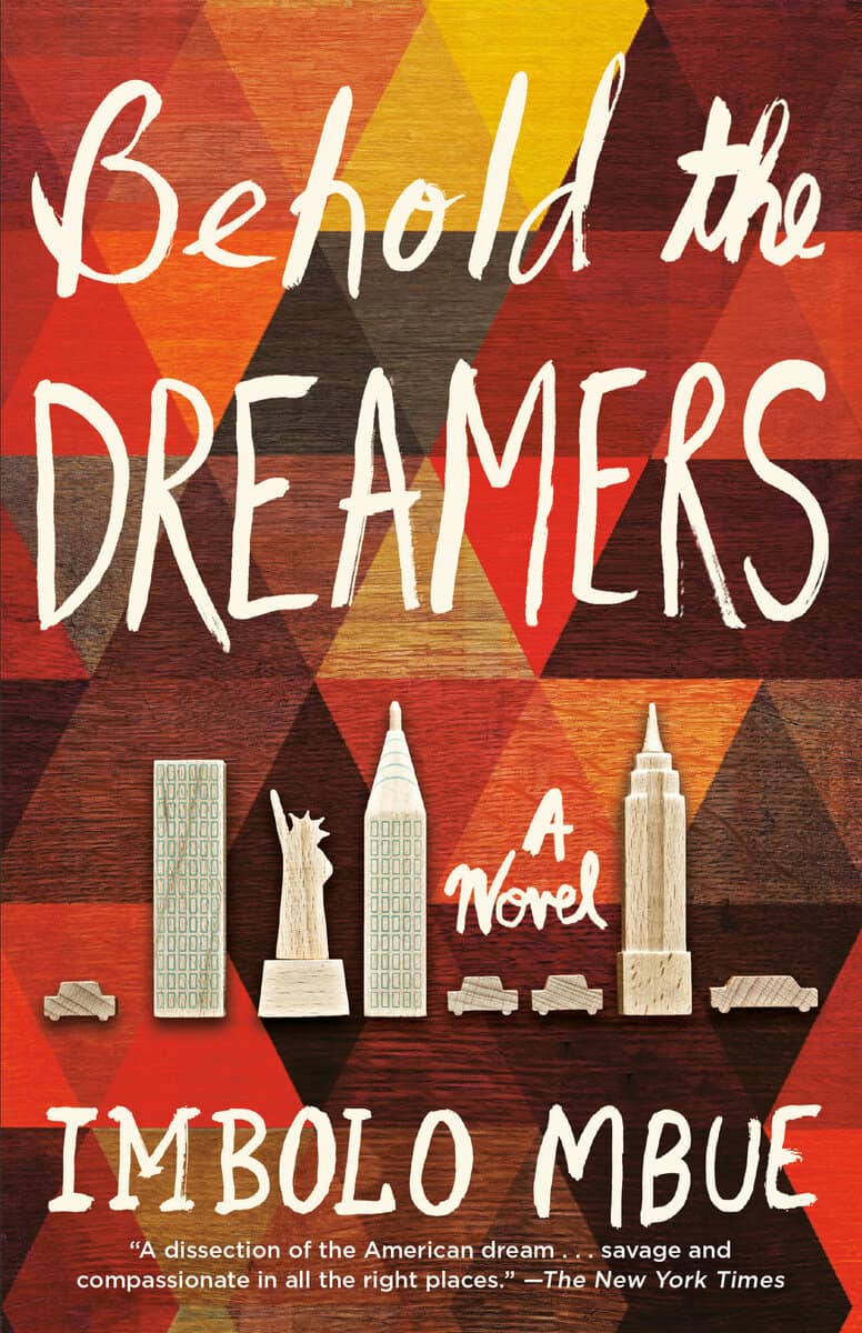Imbolo Mbue : Behold the Dreamers