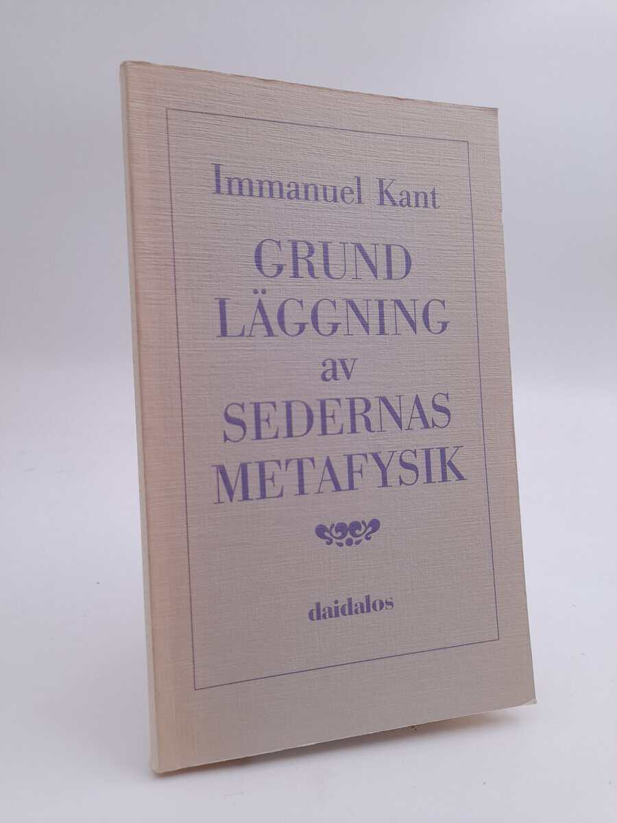 Immanuel Kant : Grundläggning av sedernas metafysik