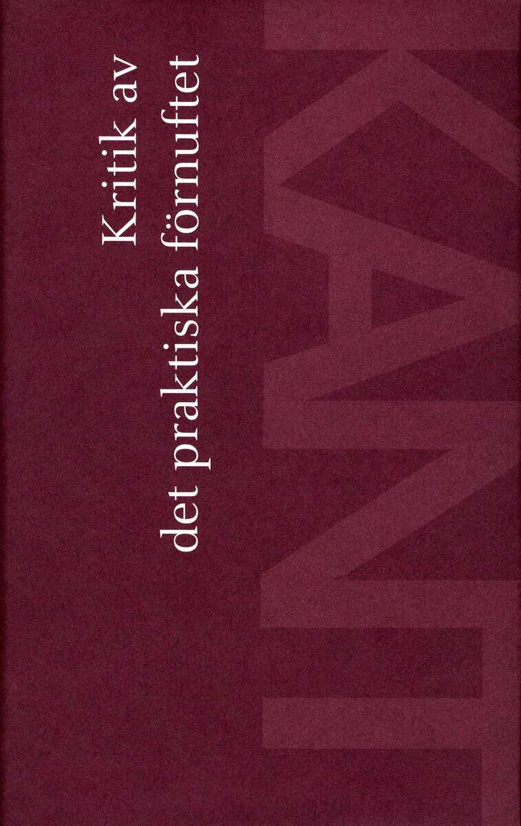 Immanuel Kant : Kritik av det praktiska förnuftet