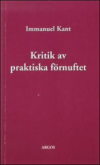 Immanuel Kant : Kritik av praktiska förnuftet