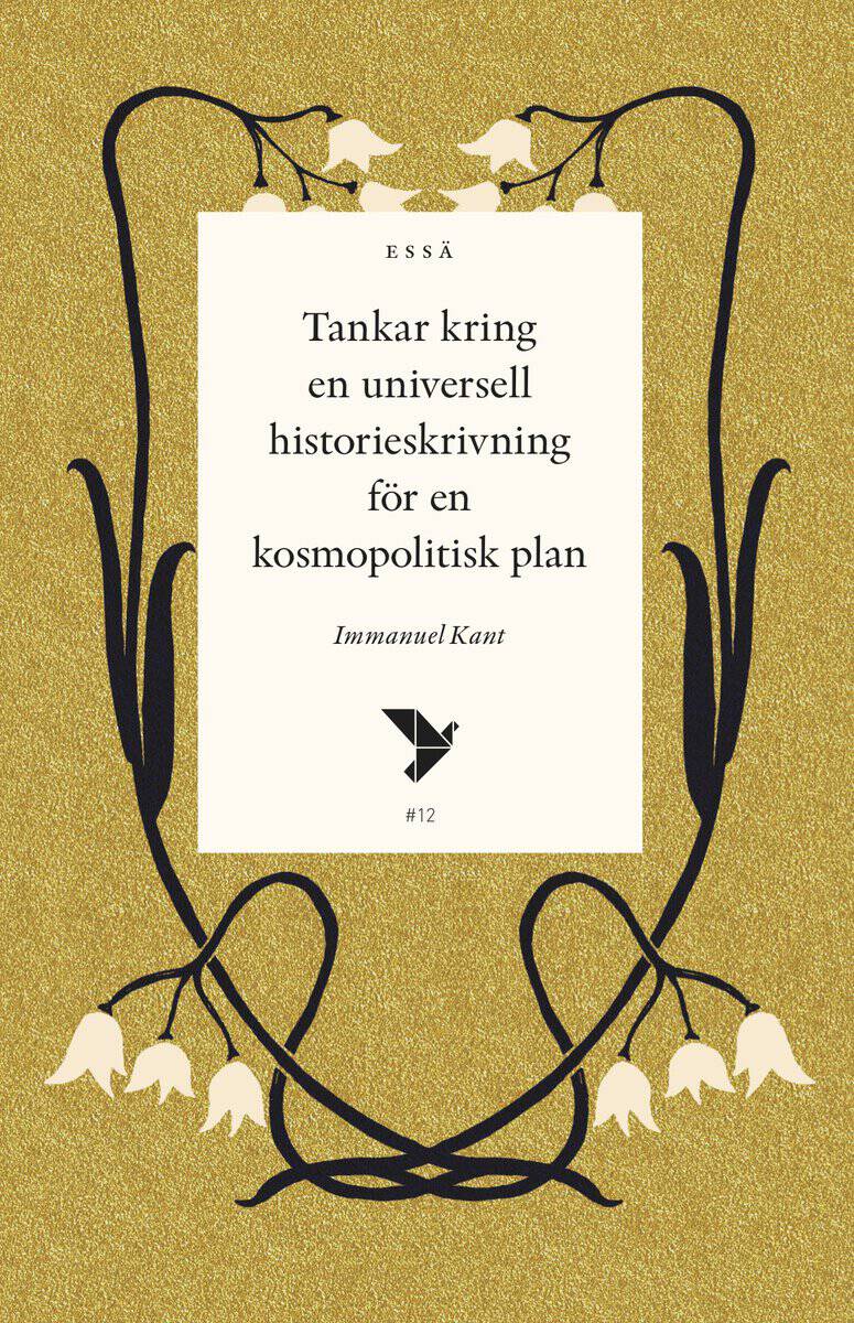 Immanuel Kant : Tankar kring en universell historieskrivning för en kosmopolitisk plan