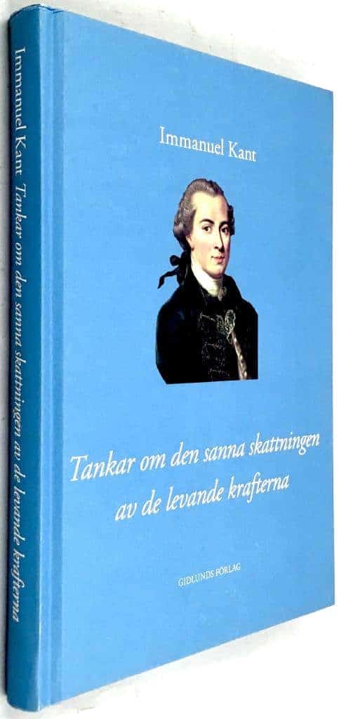 Immanuel Kant : Tankar om den sanna skattningen av de levande krafterna