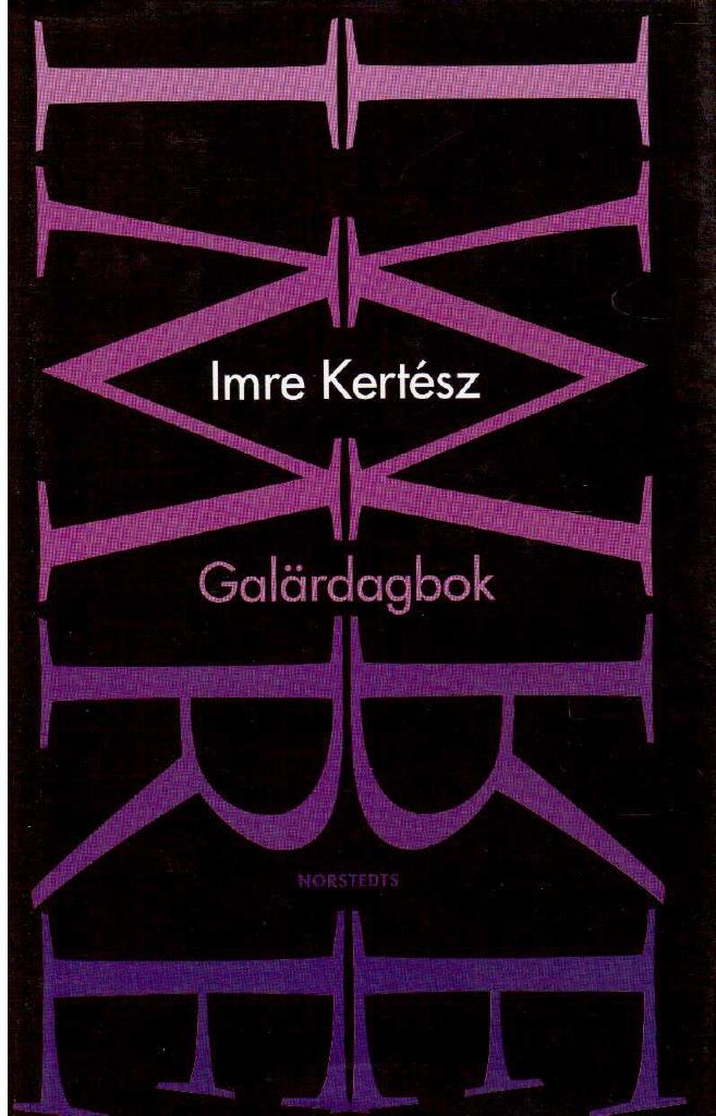 Imre Kertész : Galärdagbok