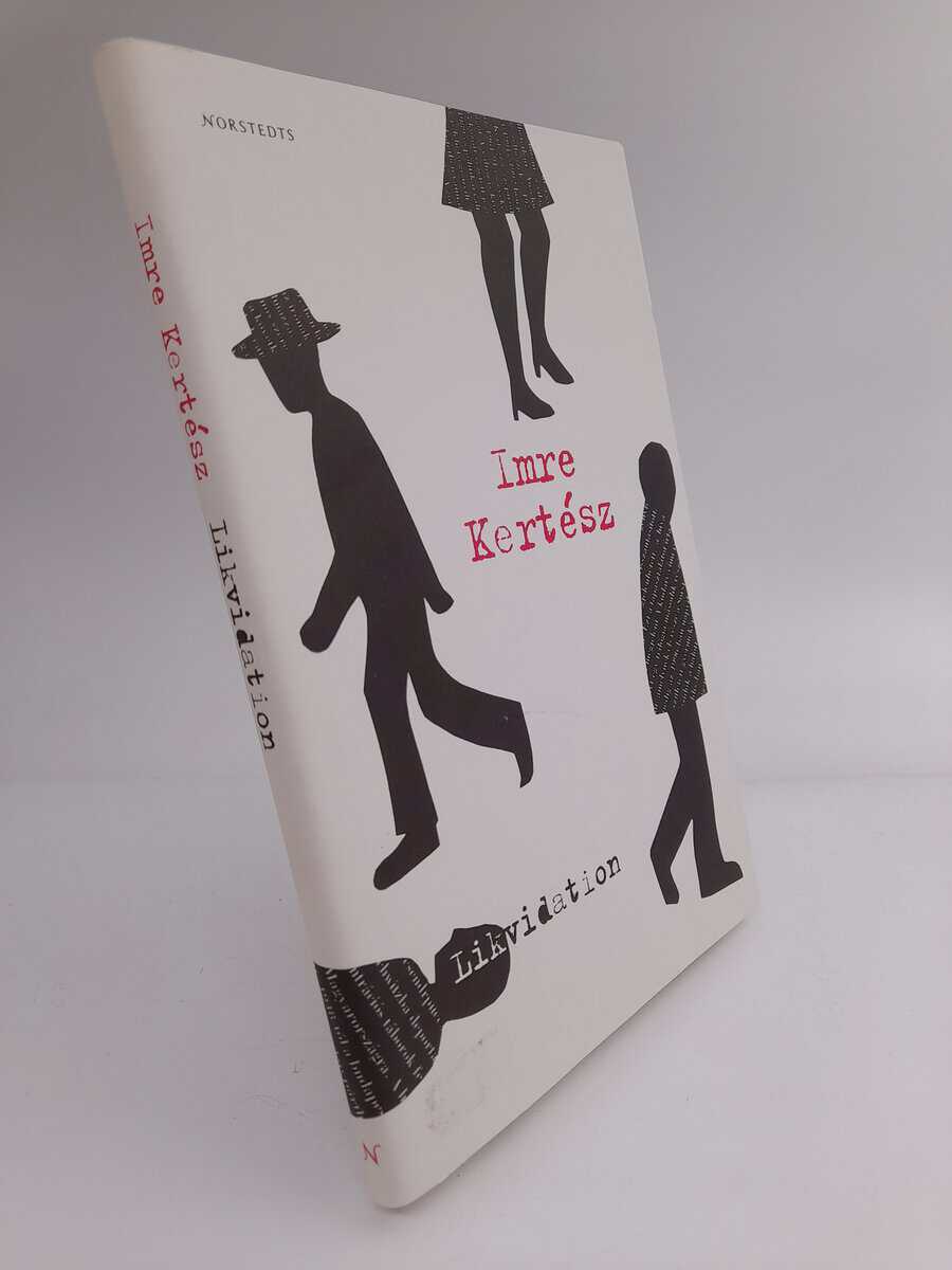Imre Kertész : Likvidation