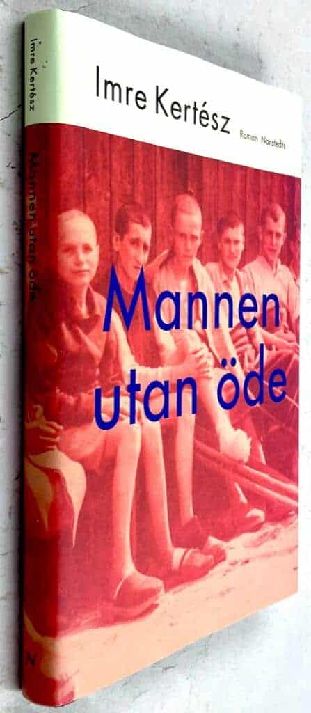 Imre Kertész : Mannen utan öde