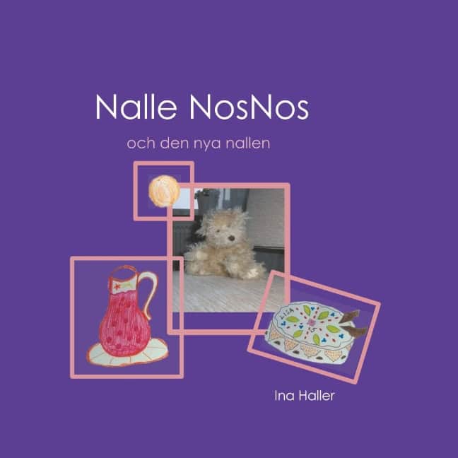 Ina Haller : Nalle NosNos och den nya nallen