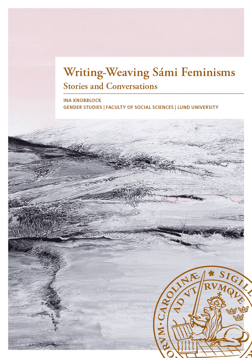 Ina Knobblock : Writing-Weaving Sámi  Feminisms