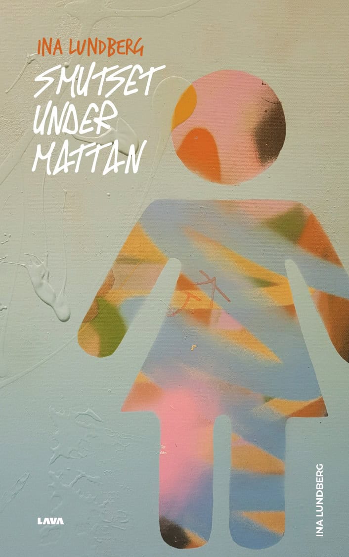 Ina Lundberg : Smutset under mattan