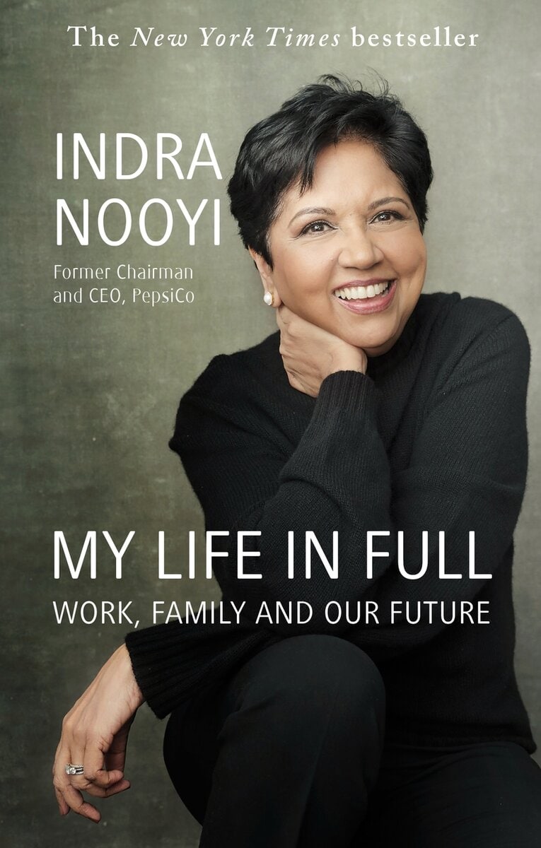 Indra Nooyi : My Life in Full