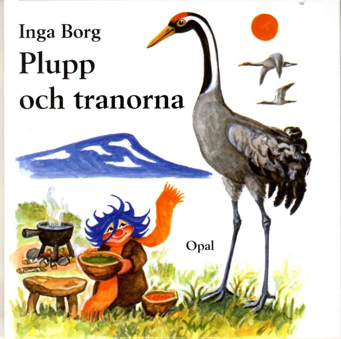 Inga Borg : Plupp och tranorna