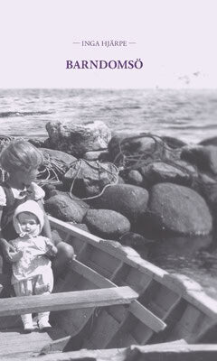 Inga Hjärpe : Barndomsö