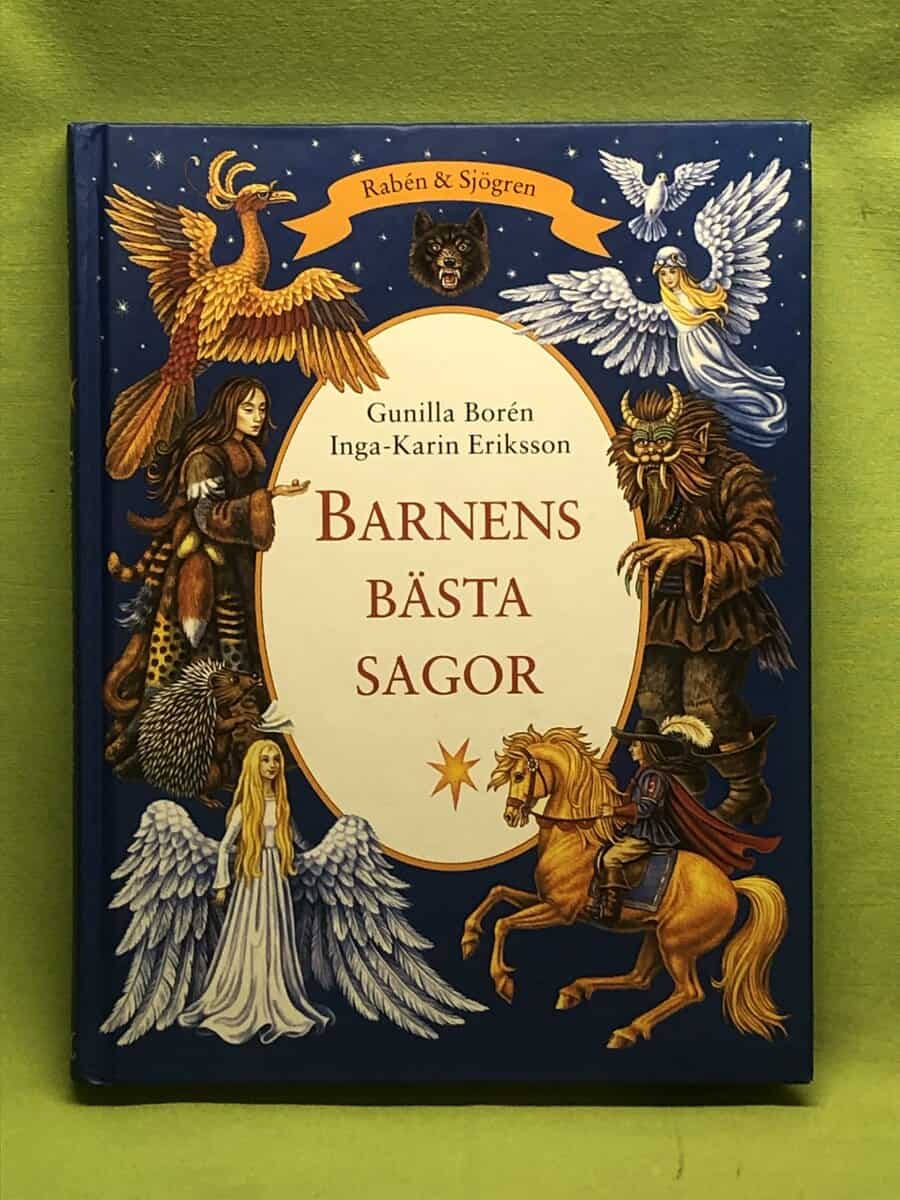 Inga-Karin Eriksson Gunilla Borén : Barnens bästa sagor