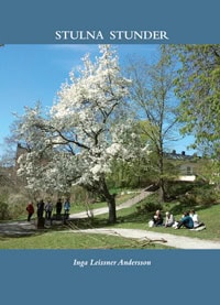 Inga Leissner Andersson : Stulna stunder