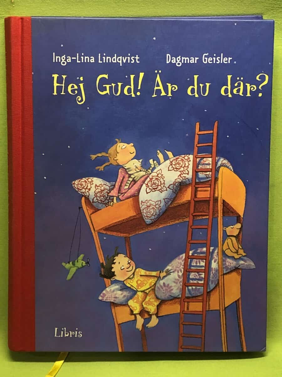 Inga-Lina Lindqvist ; Dagmar Geisler : Hej Gud! Är du där?