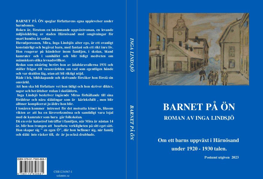 Inga Lindsjö : Barnet på ön : om ett barns uppväxt i Härnösand under 1920 - 1930 talen