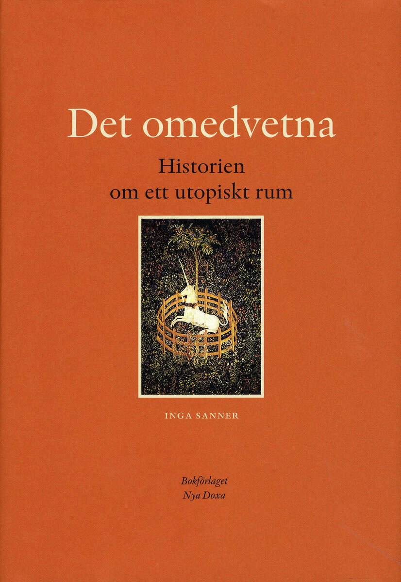 Inga Sanner : Det omedvetna : historien om ett utopiskt rum
