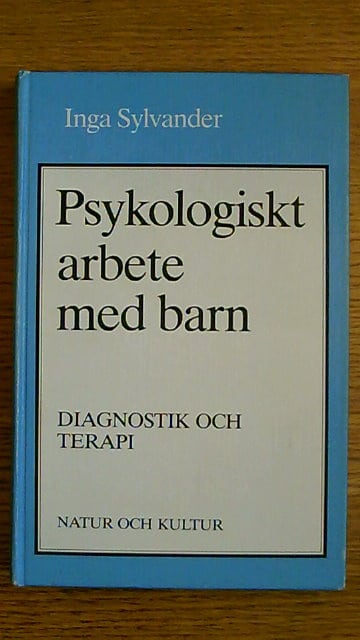 INGA. SYLVANDER : Psykologiskt arbete med barn