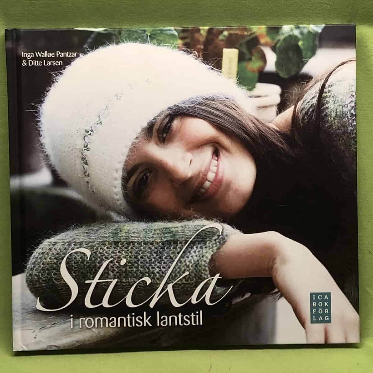 Inga Walløe Pantzar : Sticka i romantisk lantstil