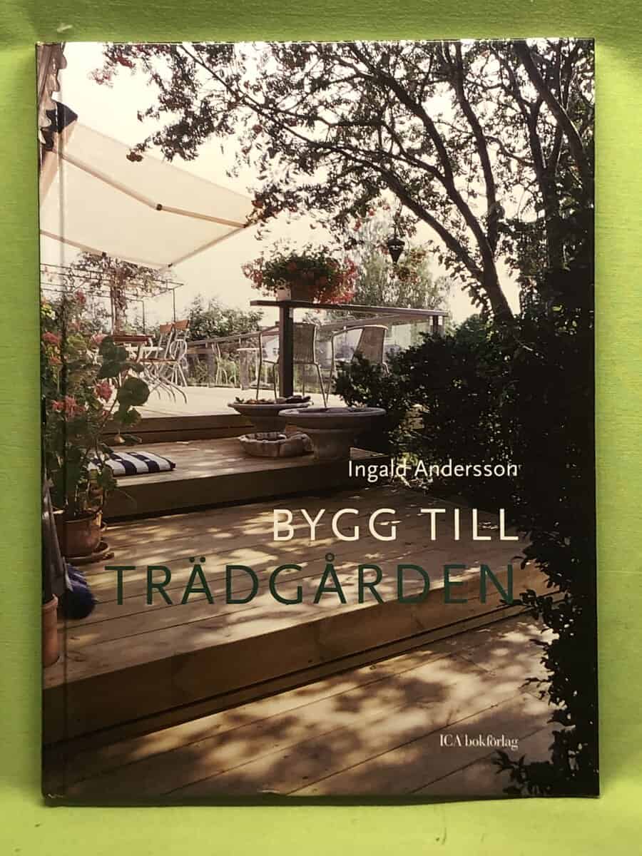 Ingald Andersson : Bygg till trädgården