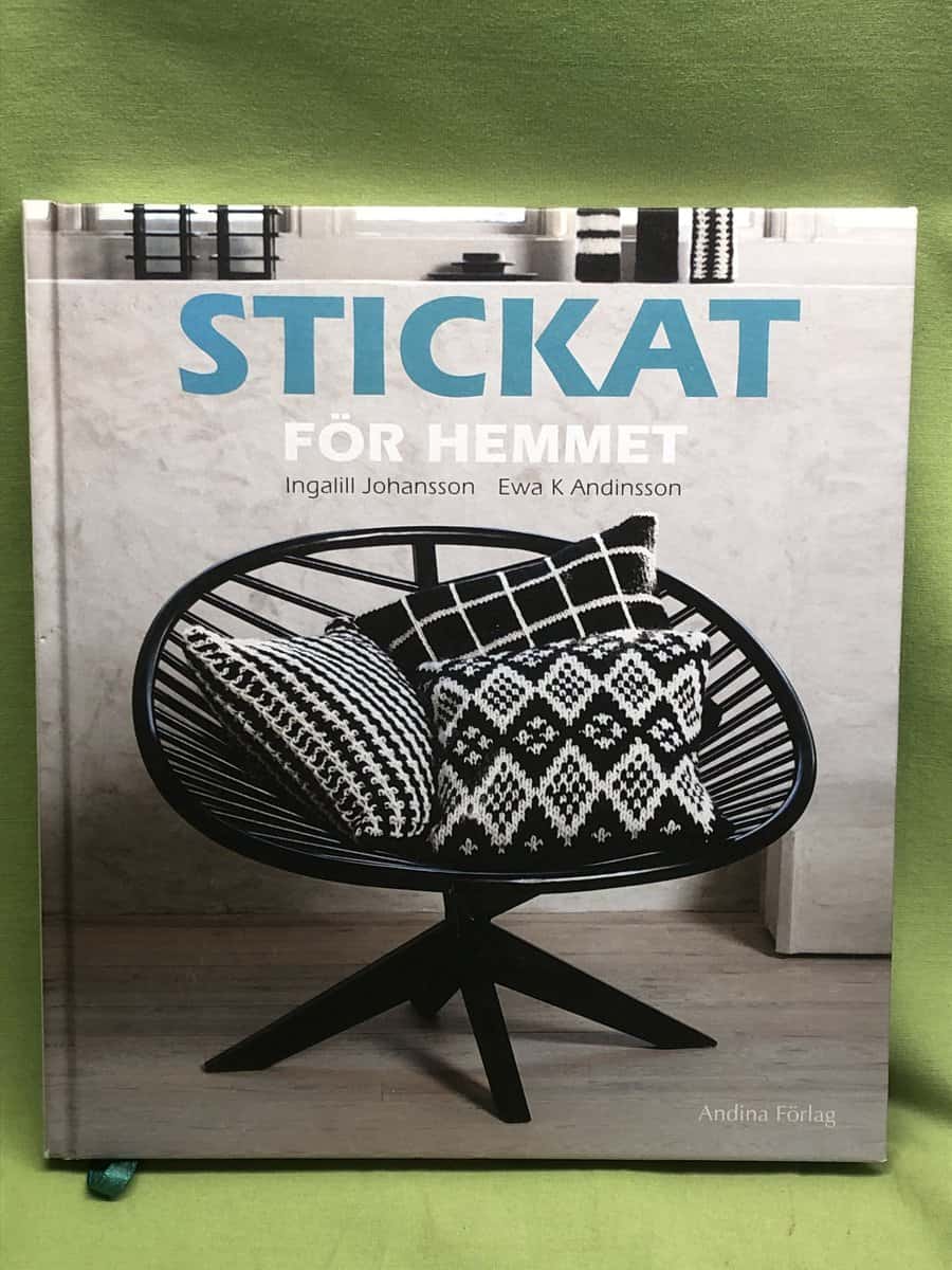 Ingalill Johansson : Stickat för hemmet