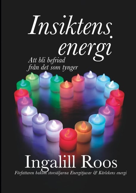 Ingalill Roos : Insiktens energi