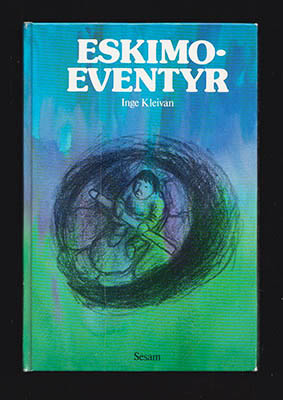 Inge Kleivan : Eskimoiske eventyr