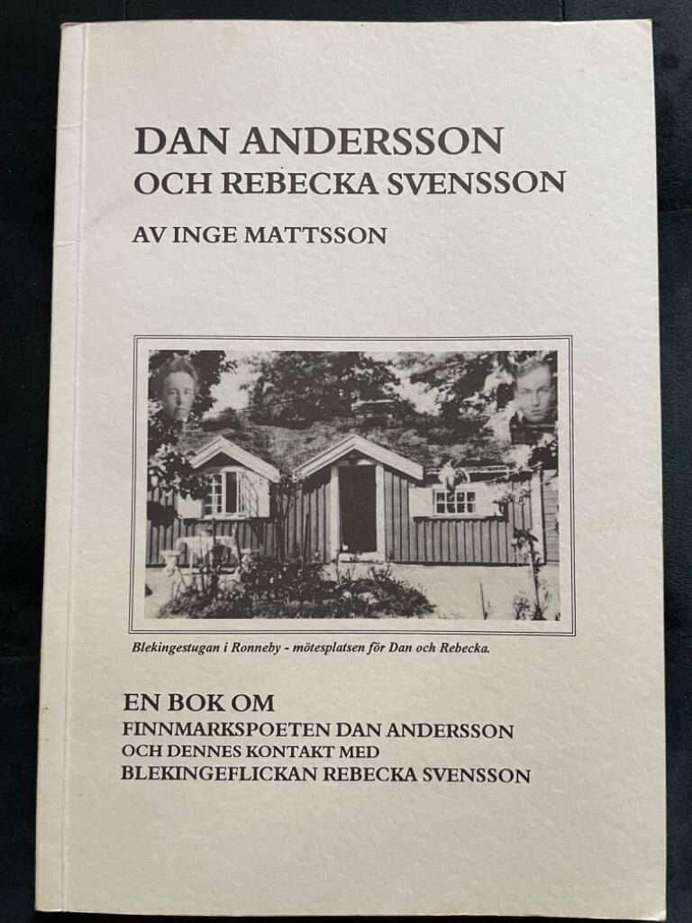 Inge Mattsson : Dan Andersson och Rebecka Svensson
