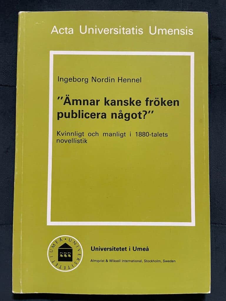 Ingeborg Nordin Hennel : 'Ämnar kanske fröken publicera något?'