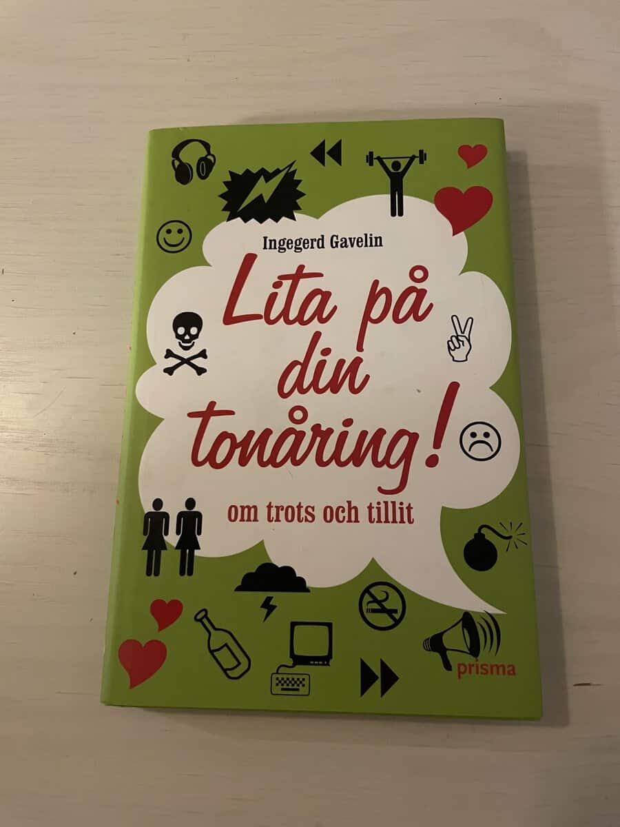 Ingegerd Gavelin : Lita på din tonåring! - om trots och tillit