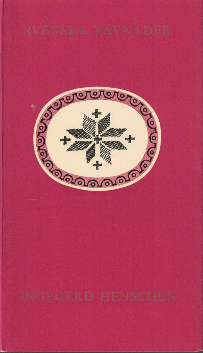 Ingegerd Henschen : Svenska vävnader