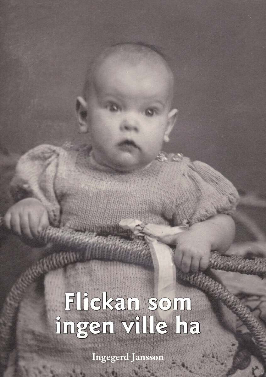 Ingegerd Jansson : Flickan som ingen ville ha
