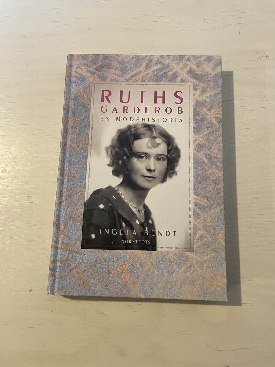 Ingela Bendt : Ruths garderob