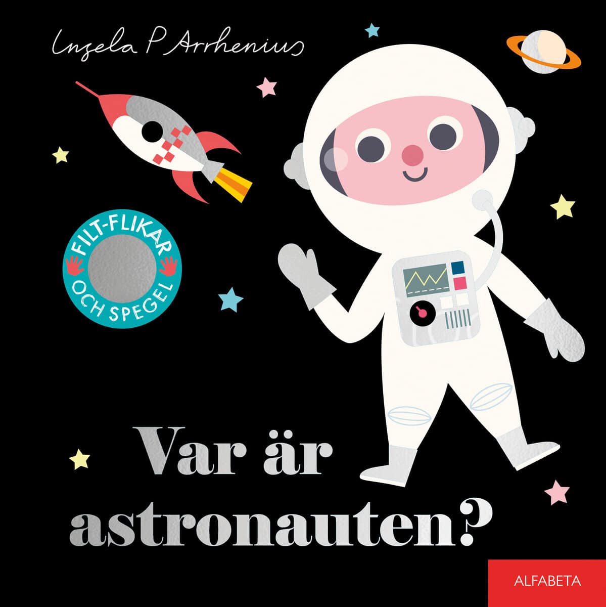 Ingela P Arrhenius : Var är astronauten?