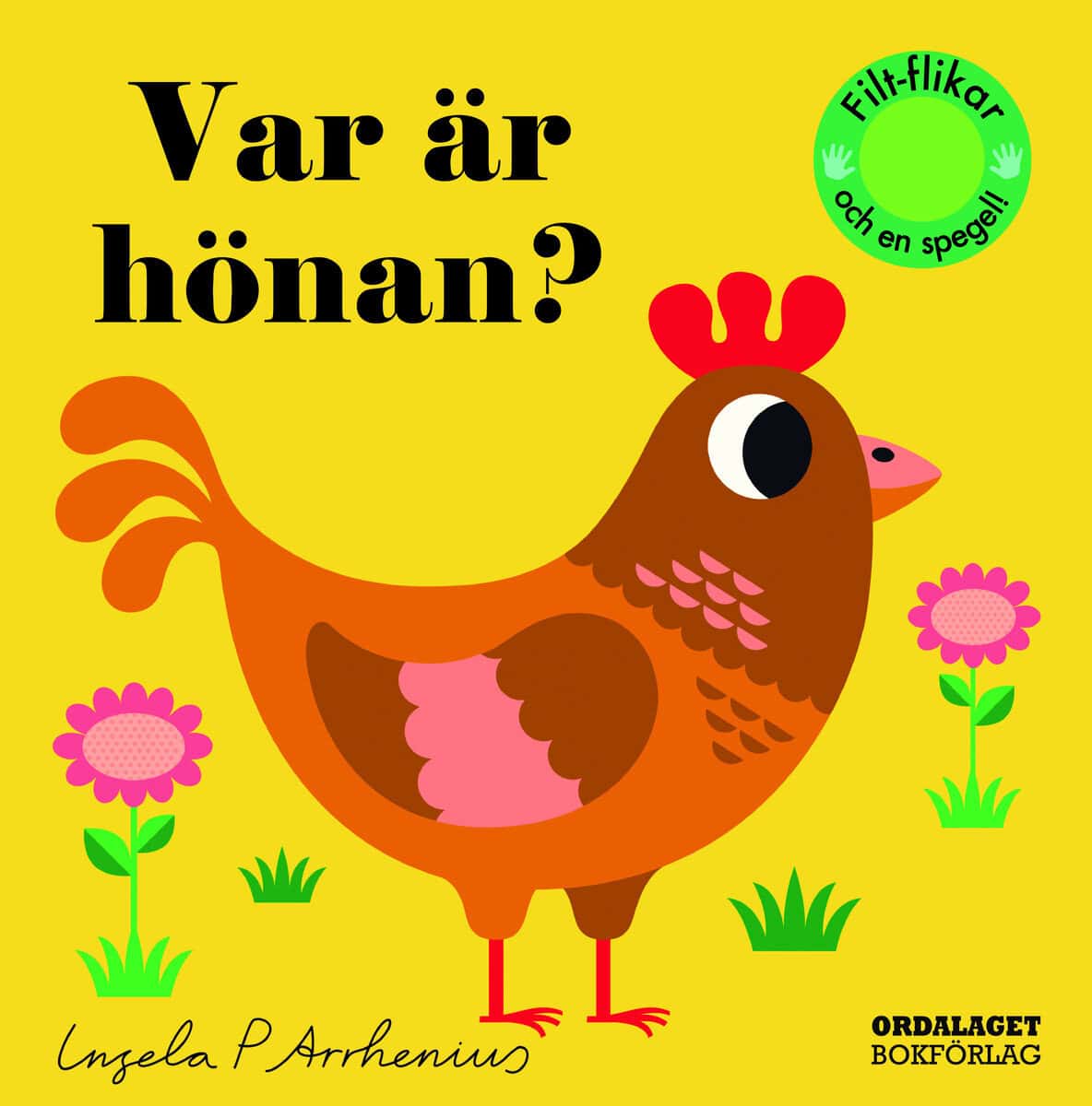 Ingela P Arrhenius : Var är hönan?